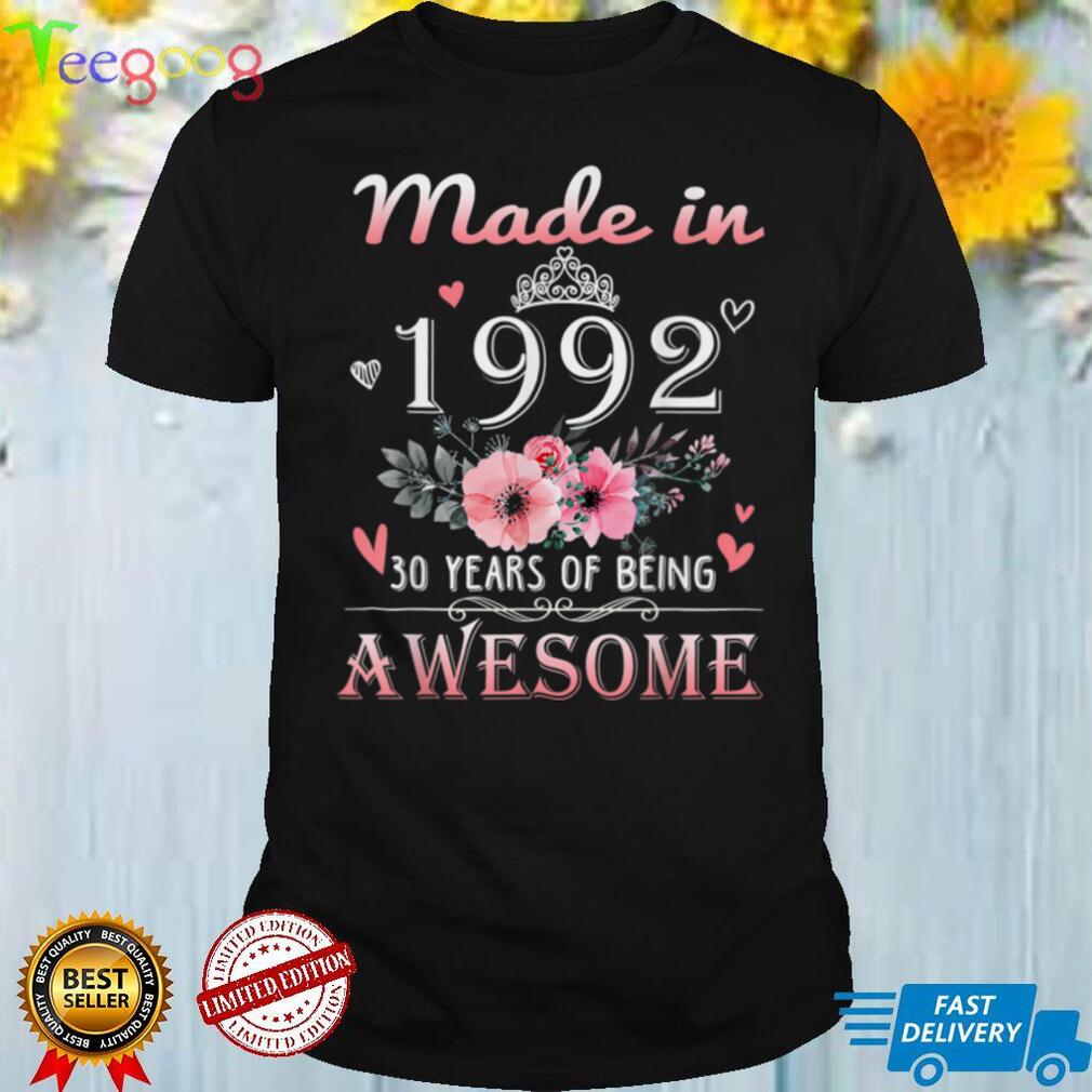 Made In 1992 Floral 30 Year Old 30th Birthday Gifts Women T Shirt