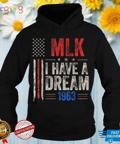 Martin Luther King Day I Have A Dream Black History MLK Day T Shirt