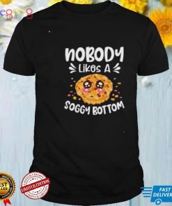Nobody Likes A Soggy Bottom 80s T Shirt