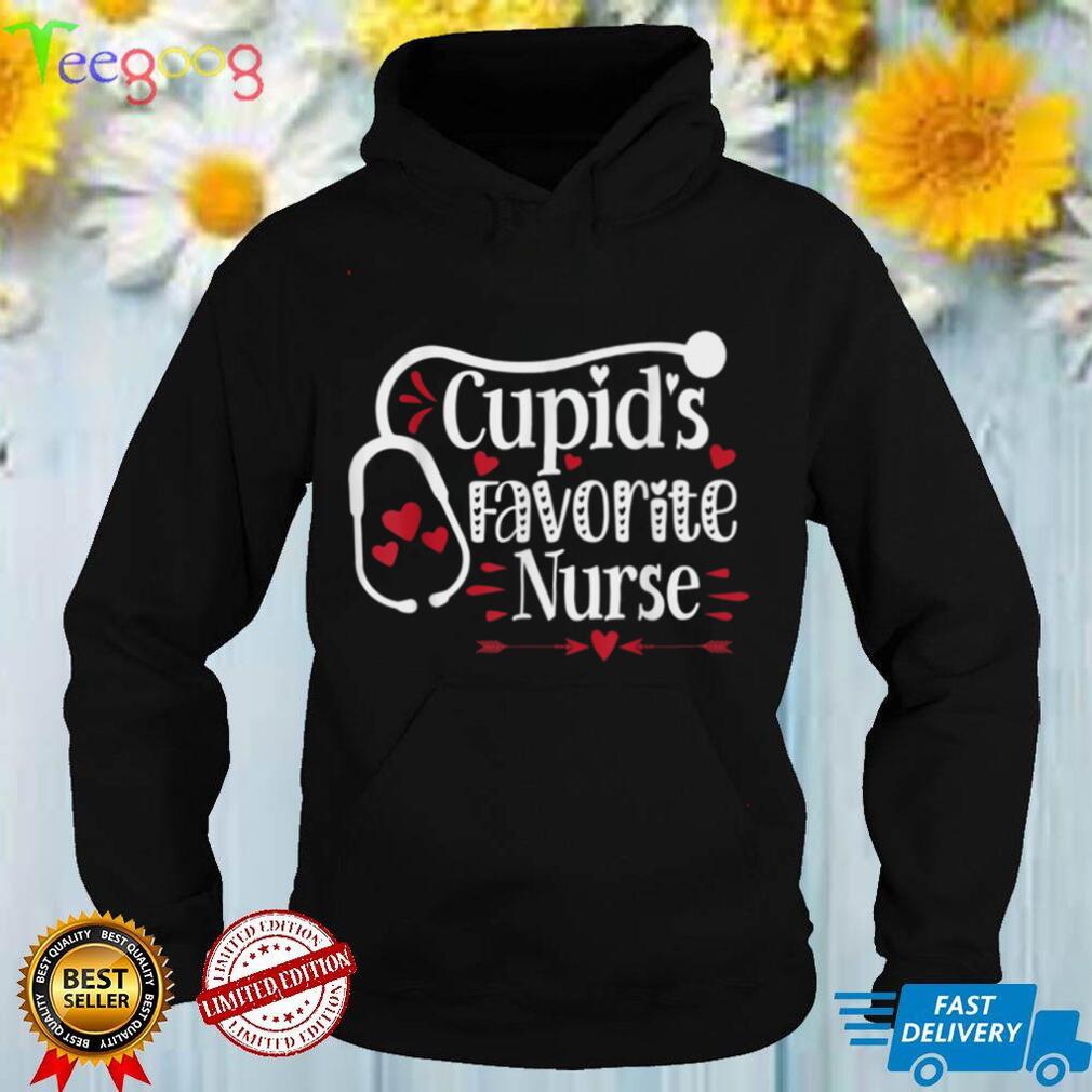 funny Cupid's Favorite Nurse Valentine's Day 2022 Nurse Life T Shirt