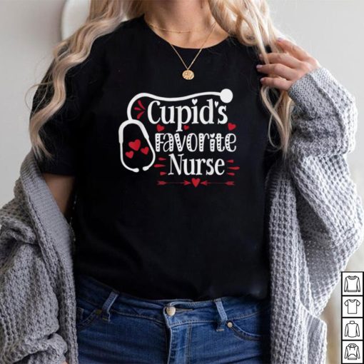 funny Cupid's Favorite Nurse Valentine's Day 2022 Nurse Life T Shirt
