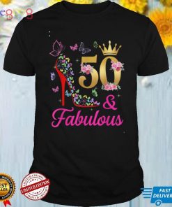 50 & Fabulous 50 Years Old 50th Bday Butterflies High Heels T Shirt