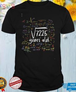 85 Birthday 85 Year Old Gifts Math Bday Square Root Of 7225 T Shirt