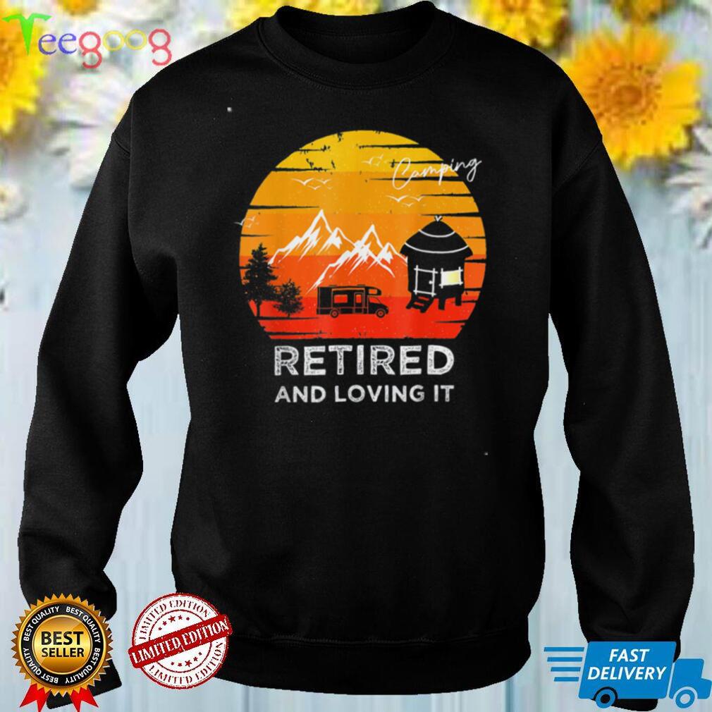 Camping Retied And Loving It Tee Shirt