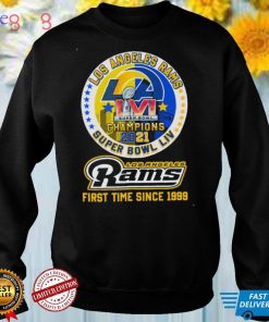 First Time Since 1999 Los Angeles Rams Super Bowl LVI Champions 2021 Shirt