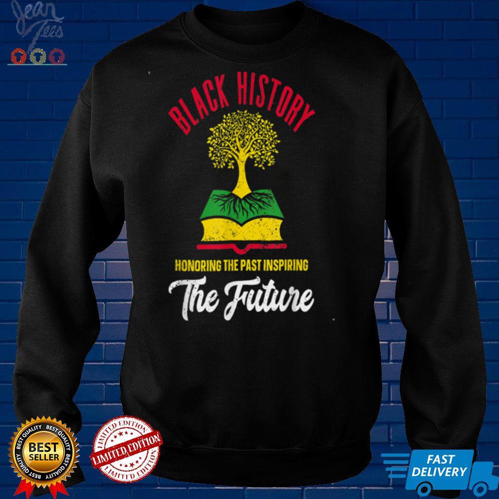 Honoring Past Inspiring Future Men Women Black History Month T Shirt