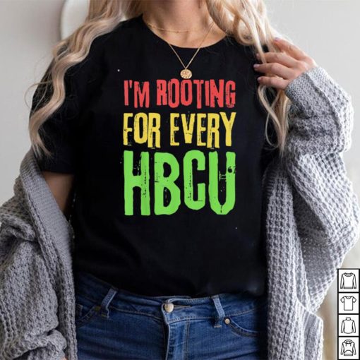 I’m Rooting For Every HBCU Black History Month HBCU Tee Shirt