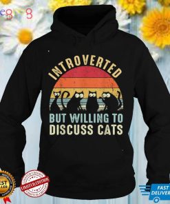 Introverted But Willing To Discuss Cats Vintage Introvert T Shirt