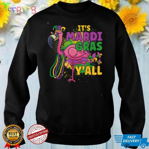 Its Mardi Gras Y’All Flamingo Mardi Gras Carnival Party Gift T Shirt