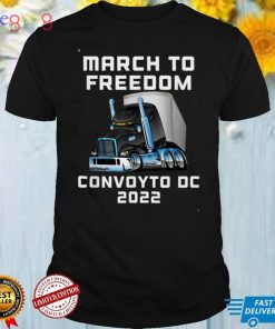 March to Freedom Convoy to DC 2022 Truckers American Flag T Shirt