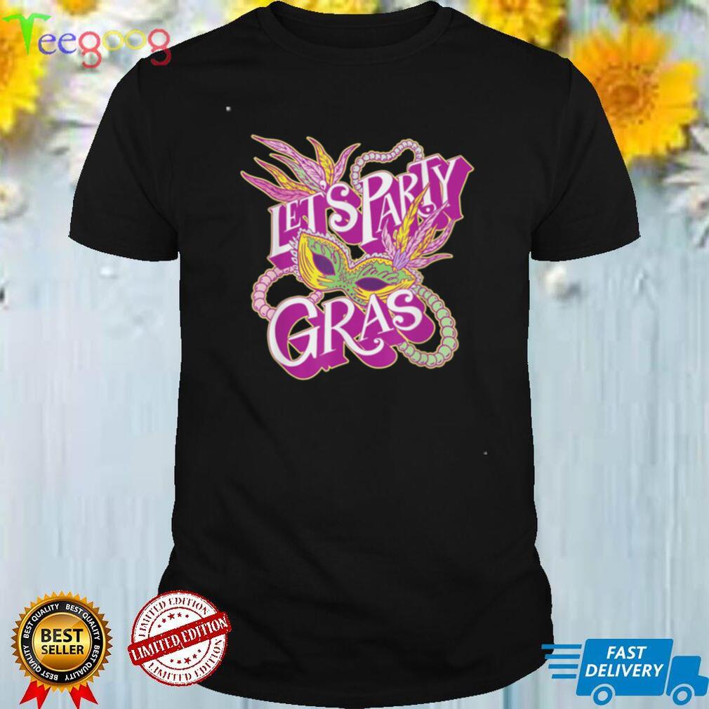 Mardi Gras Lets Party Mask New Orleans Carnival Holiday Classic T Shirt