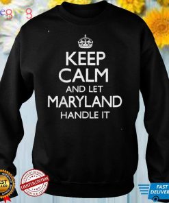 Maryland Name Keep Calm Funny T Shirt