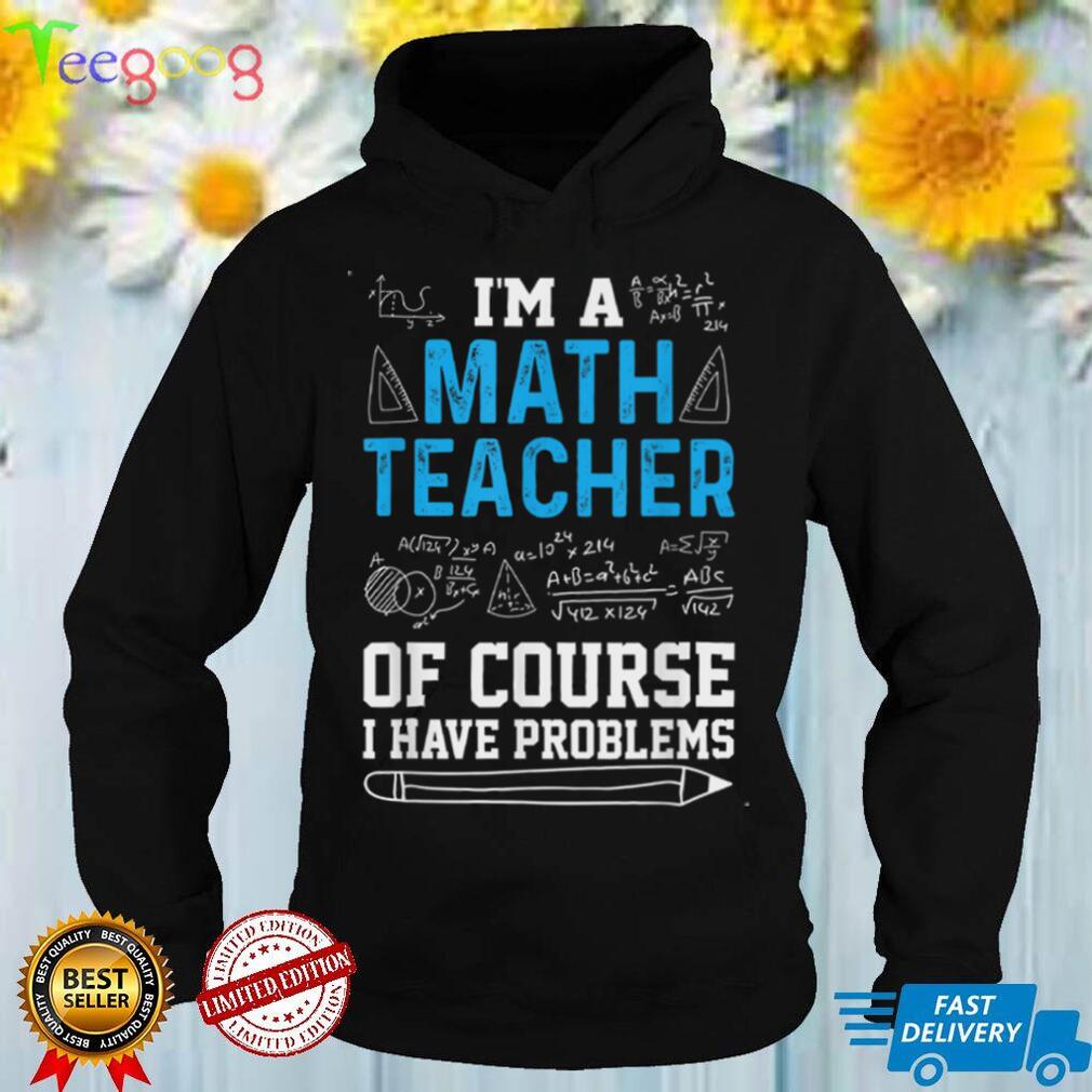 Men Women Math Teacher Life Problems Graphic Best Teacher T Shirt
