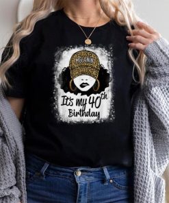 40 Years Old Leopard Melanin Girl It's My 40th Birthday T Shirt