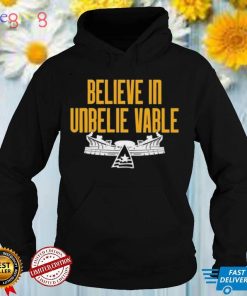 Believe in unbelie vable shirt