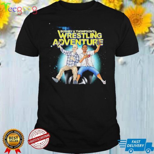 Bushby and Thompson’s wrestling adventure shirt,Wrestling adventure shirt,Bushby and Thompson shirt Hoodie Sweater Unisex Tshirt