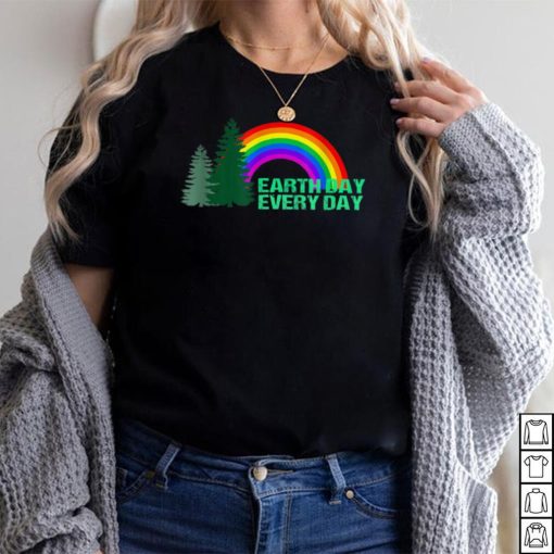 Earth Day Everyday Rainbow Pine Tree Design T Shirt