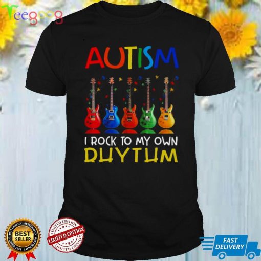 Guitar Autism I rock to my own rhythm shirt