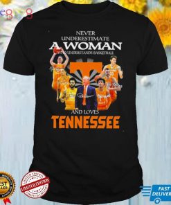 Never Underestimate A Woman Who Understand Basketball And Loves Tennessee T Shirt