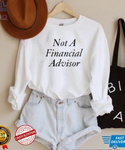 Rachaelsacks Not A Financial Advisor Shirt