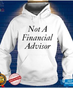 Rachaelsacks Not A Financial Advisor Shirt