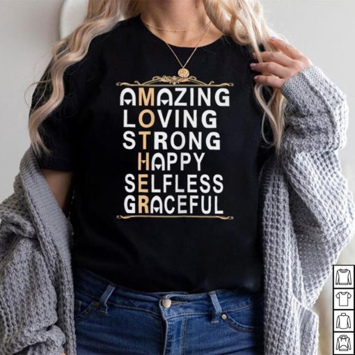 Womens Mother amazing loving strong happy selfless graceful T Shirt B09VYXJXJY