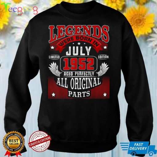70th Birthday Gift For Legends Born July 1952 70 Years Old T Shirt