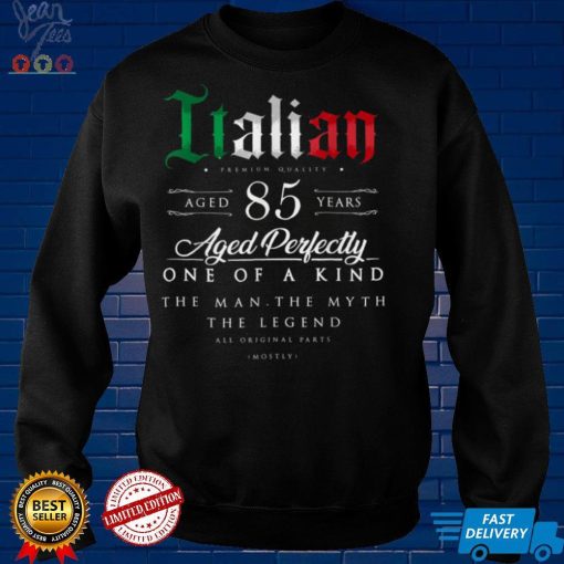 85th Birthday Gift Italian Age 85 years old born in Italy T Shirt