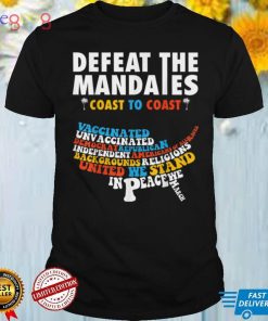 Defeat the Mandates. Anti Vaccination LA Defeat the Mandates T Shirt