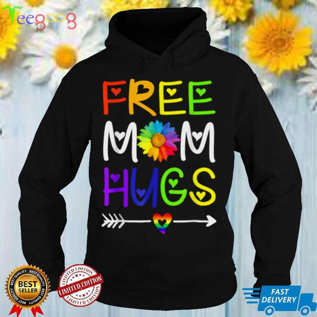 Free Mom Hugs Colorful Daisy Rainbow Heart LGBT Pride Month T Shirt tee
