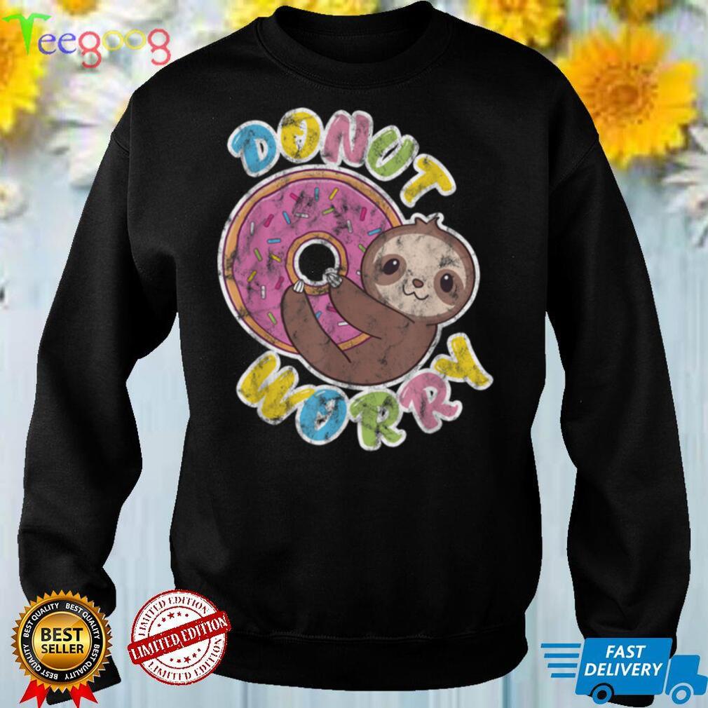 Funny Donut Worry Sloth, Teacher Test Day, Cute Sloth Lover T Shirt