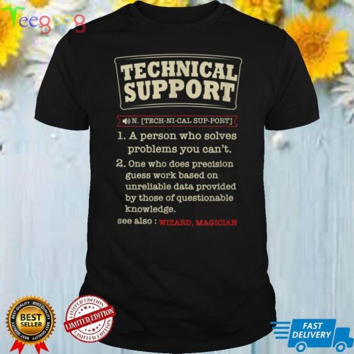 Funny Technical Support Definition, IT Sysadmin Geek Nerd T Shirt