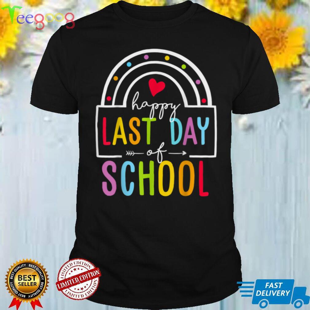 Happy Last Day Of School Teacher Student Graduation Rainbow T Shirt