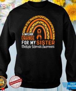 I Wear Orange For My Sister Multiple Sclerosis Awareness T Shirt