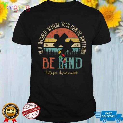 In A World Where You Can Be Anything Be Kind Inspirational T Shirt (1)
