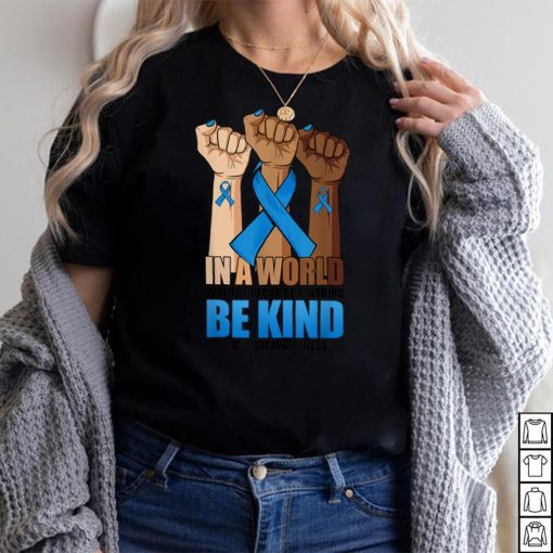 In A World Where You Can Be Anything Be Kind Inspirational T Shirt