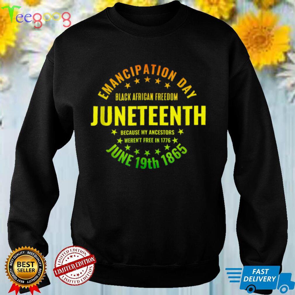 Juneteenth Emancipation African American Freedom Black Pride T Shirt tee