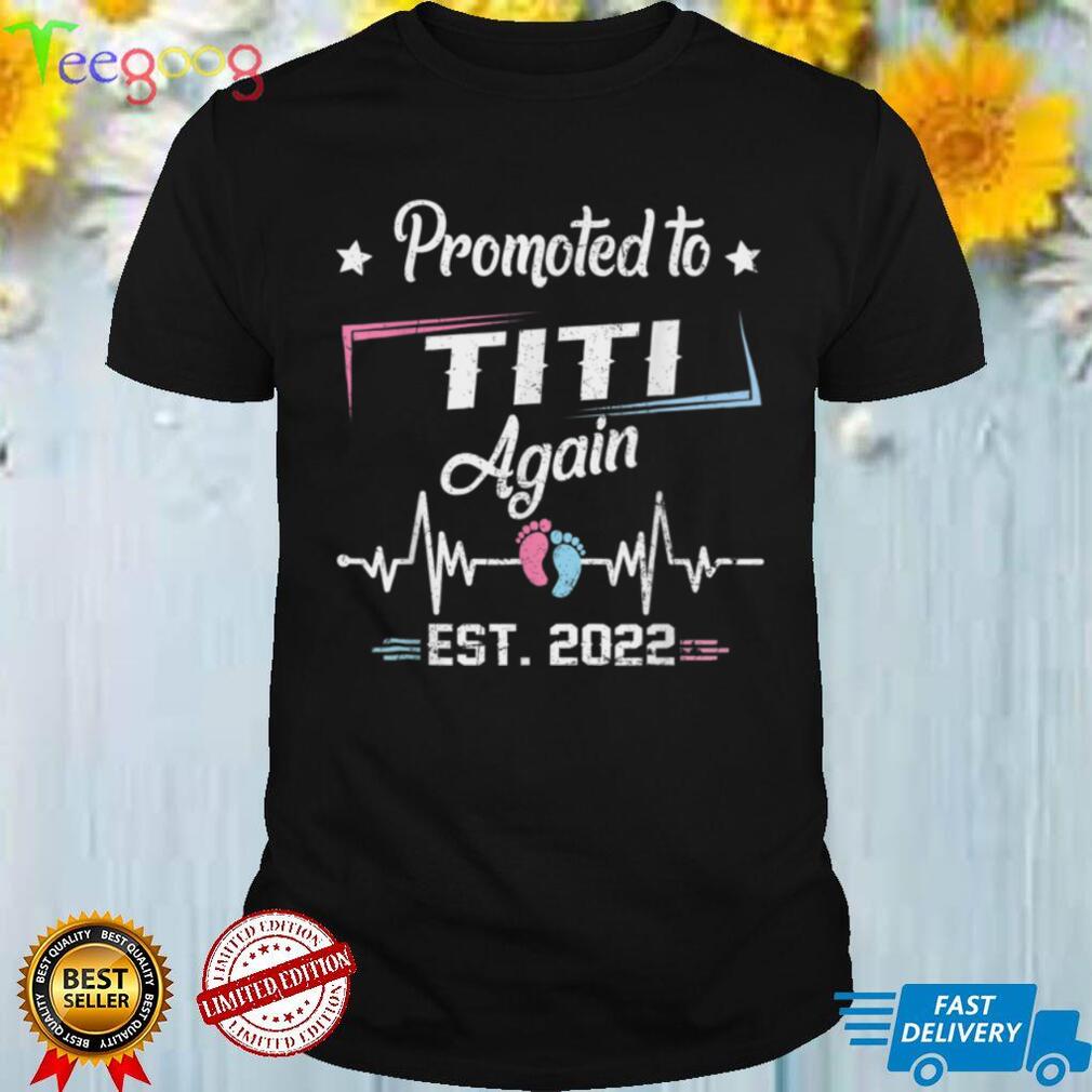 Promoted To Titi Again Est 2022 Pregnancy Announcement T Shirt