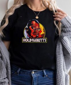 Samuel L Jackson hold on to your Butts shirt