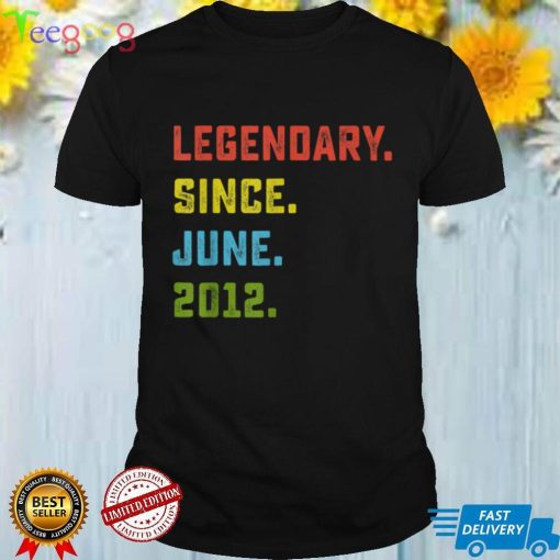 10th Birthday Gift Legendary Since June 2012 10 Years Old T Shirt