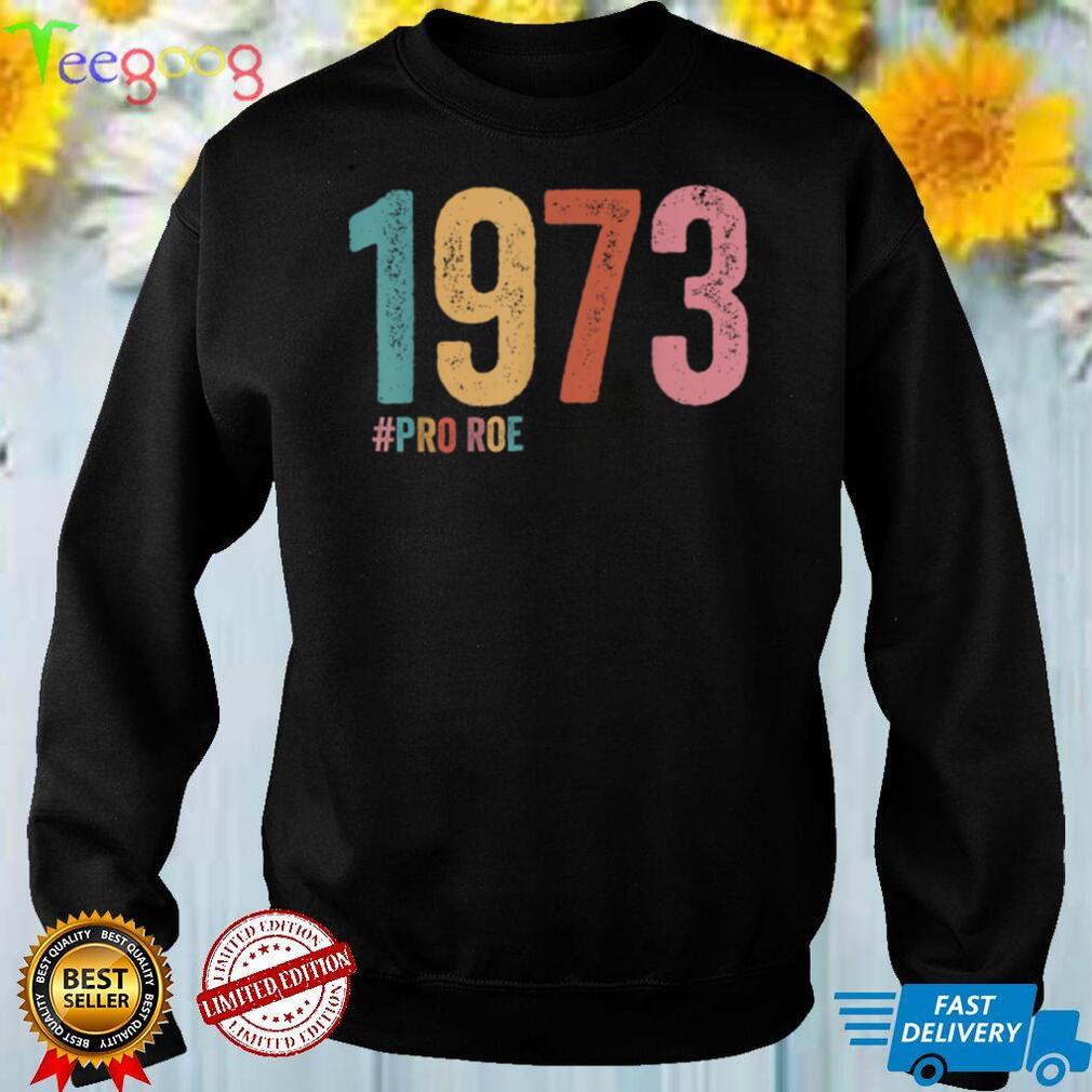 1973 Pro Roe TShirts 1973 Pro Roe TShirts