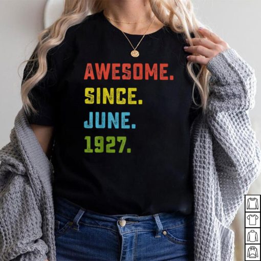 95th Birthday Gift Awesome Since June 1927 95 Years Old T Shirt
