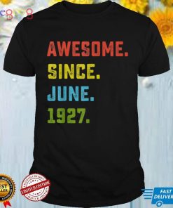 95th Birthday Gift Awesome Since June 1927 95 Years Old T Shirt