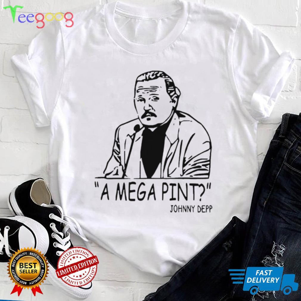 A Mega Pint Johnny Depp 2022 shirt