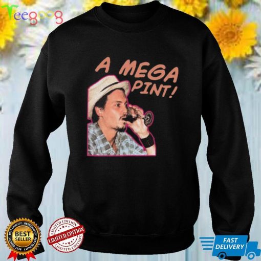 A Mega Pint, Johnny Depp Shirt, Funny Johnny Depp Shirt, Justice For Johnny Shirt