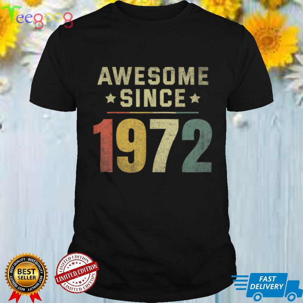 Awesome Since 1972 50th Birthday Retro Men Women T Shirt