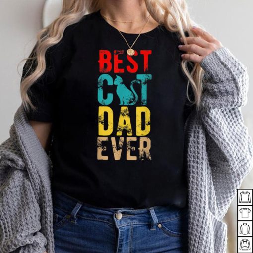 Best Cat Dad Ever Shirt Funny Cat Daddy Father Day Gift T Shirt