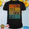 Best Dad 1930 Ever Funny Fathers Day 92 Years Old 92th T Shirt