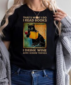 Black Cat That’s What I Do I Read Books I Drink Wine And T Shirt