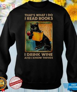 Black Cat That’s What I Do I Read Books I Drink Wine And T Shirt